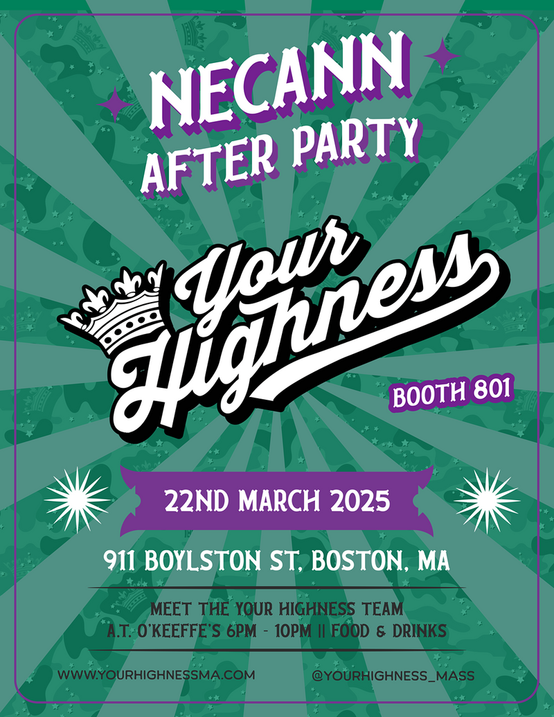 You're invited to the Your Highness NECann Afterparty!